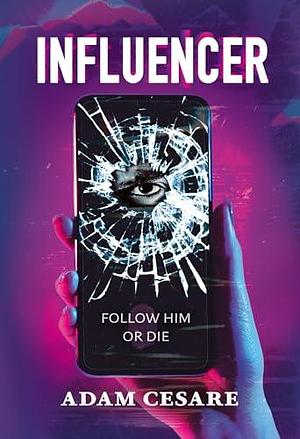 Influencer by Adam Cesare