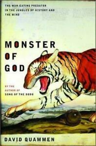 Monster of God: The Man-Eating Predator in the Jungles of History and the Mind by David Quammen