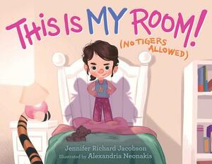 This Is My Room!: (no Tigers Allowed) by Jennifer Richard Jacobson