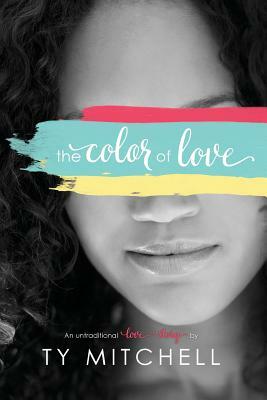 The Color of Love by Ty Mitchell