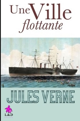 Une Ville flottante by Jules Verne