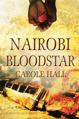 Nairobi Bloodstar by Carole Hall