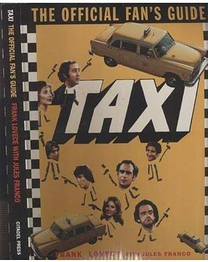 Taxi: The Official Fan's Guide by Frank Lovece