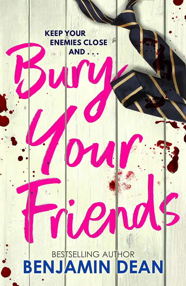 bury-your-friends-by-benjamin-dean-the-storygraph
