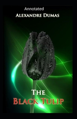 The Black Tulip- Original(Annotated) by Alexandre Dumas