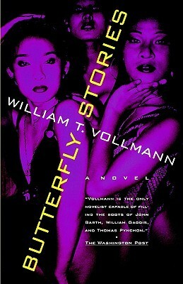 Butterfly Stories by William T. Vollmann