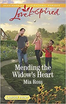 Mending the Widow's Heart by Mia Ross