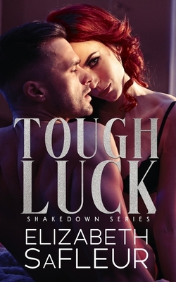 Tough Luck by Elizabeth Safleur