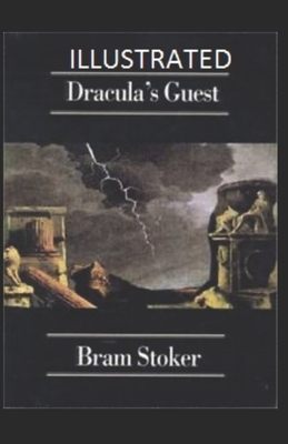 Dracula's Guest Illustrated by Bram Stoker