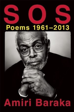 S O S: Poems, 1961-2013 by Paul Vangelisti, Amiri Baraka