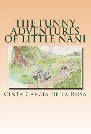The Funny Adventures of Little Nani by Cinta García de la Rosa