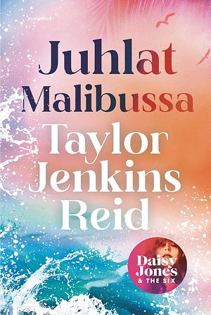 Juhlat Malibussa by Taylor Jenkins Reid