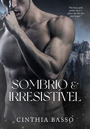 Sombrio e Irresistível by Cinthia Basso