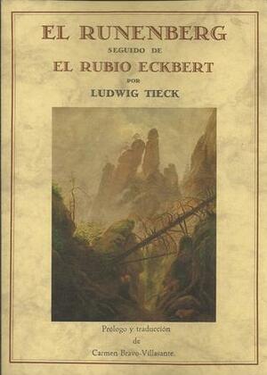 El Runenberg seguido de El rubio Eckbert by Ludwig Tieck
