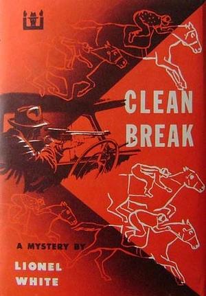 Clean Break by Lionel White