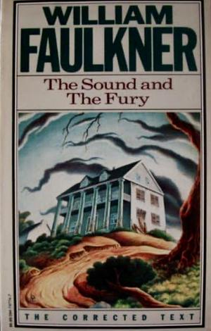 The Sound and the Fury by William Faulkner