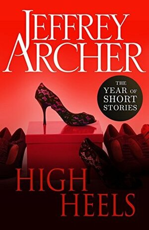 High Heels: The Year of Short Stories – May by Jeffrey Archer