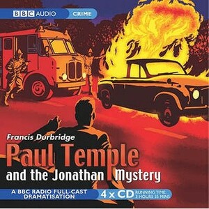 Paul Temple and the Jonathan Mystery by Marjorie Westbury, Peter Coke, Francis Durbridge