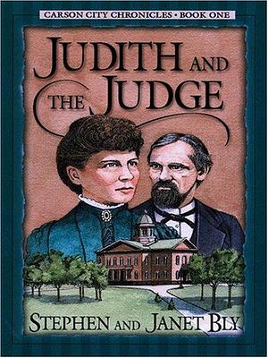 Judith and the Judge by Janet Bly, Stephen A. Bly