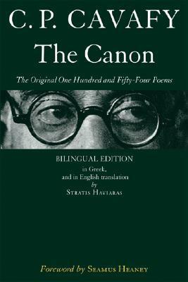 The Cavafy Canon (Hellenic Studies) by Dana Bonstrom, Constantinos P. Cavafy, Stratis Haviaras