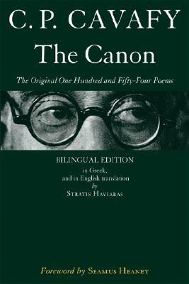 The Cavafy Canon (Hellenic Studies) by Dana Bonstrom, Constantinos P. Cavafy, Stratis Haviaras