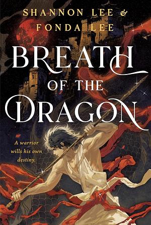 Breath of the Dragon: Breathmarked by Shannon Lee, Fonda Lee