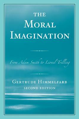 Moral Imagination 2ed: From Adpb by Gertrude Himmelfarb