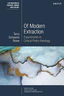 Of Modern Extraction: Experiments in Critical Petro-theology by Hilda P. Koster, Arnfríður Guðmundsdóttir