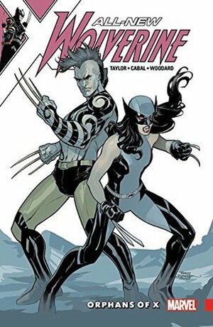 All-New Wolverine, Vol. 5: Orphans of X by Tom Taylor, Juan Cabal