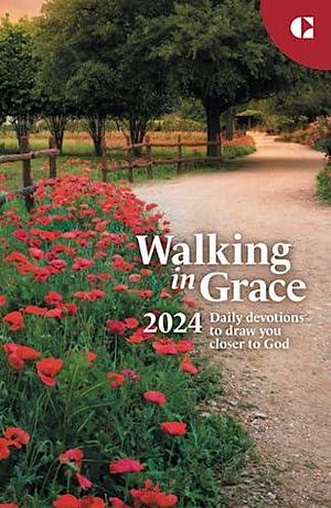 Walking in Grace 2024: Daily devotions to draw you closer to God by Guideposts, Guideposts