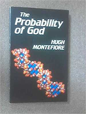 The Probability of God by Hugh Montefiore