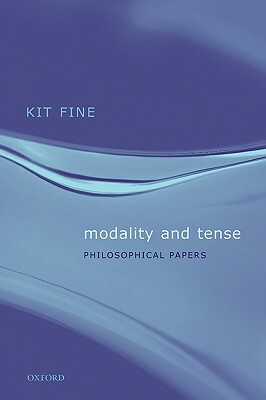 Modality and Tense: Philosophical Papers by Kit Fine