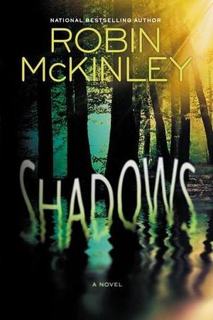 Shadows by Robin McKinley