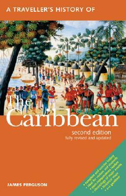 A Traveller's History of the Caribbean by James Ferguson