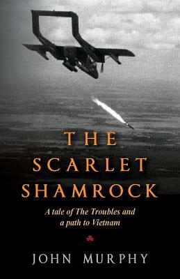 The Scarlet Shamrock by John Murphy