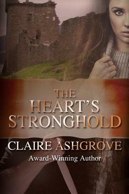 The Heart's Stronghold by Claire Ashgrove