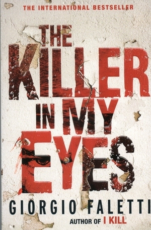 The Killer in My Eyes by Giorgio Faletti