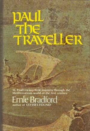 Paul the Traveler by Ernle Bradford