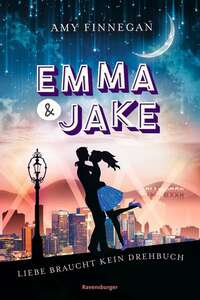 Emma & Jake - Liebe braucht kein Drehbuch by Amy Finnegan