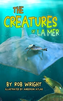 Creatures Of La Mer by Rob Wright