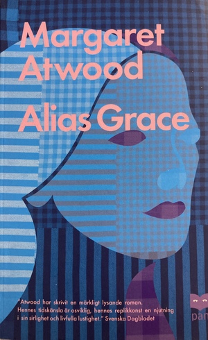 Alias Grace by Margaret Atwood