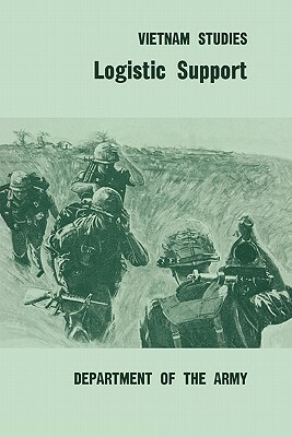 Logistic Support by Joseph M. Heiser, United States Department of the Army