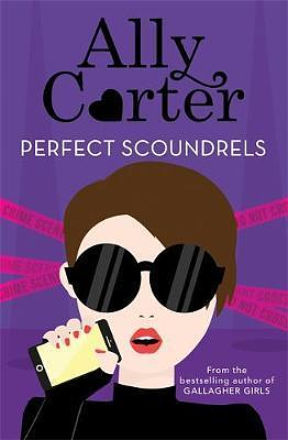 Perfect Scoundrels by Ally Carter