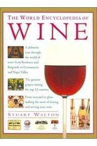 World Encyclopedia of Wine by Stuart Walton