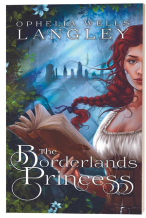 The Borderlands Princess by Ophelia Wells Langley
