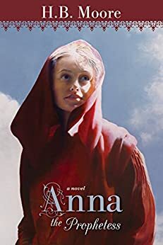 Anna the Prophetess by Heather B. Moore