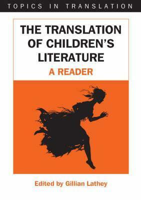 Translation of Children's Literature: A Reader by Gillian Lathey