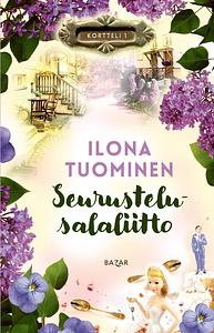 Seurustelusalaliitto by Ilona Tuominen