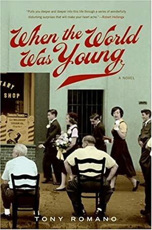 When the World Was Young by Tony Romano