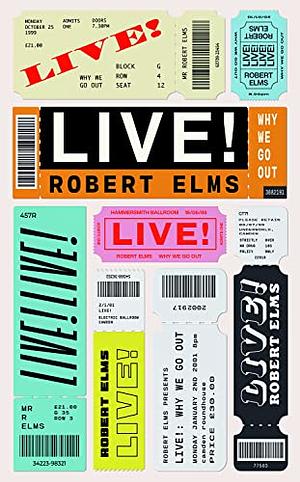 Live! Why We Go Out by Robert Elms